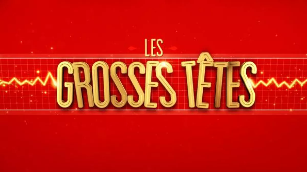 Production LES GROSSES TETES