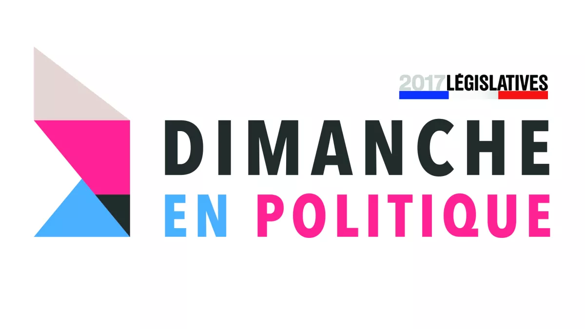 Dimanche en politique - Elections législatives 2017 Dimanche en politique - Elections législatives 2017