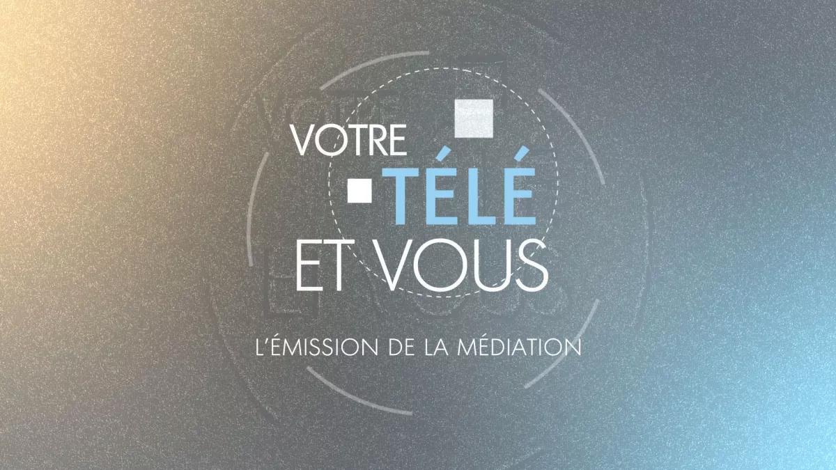 Votre télé et vous Votre télé et vous