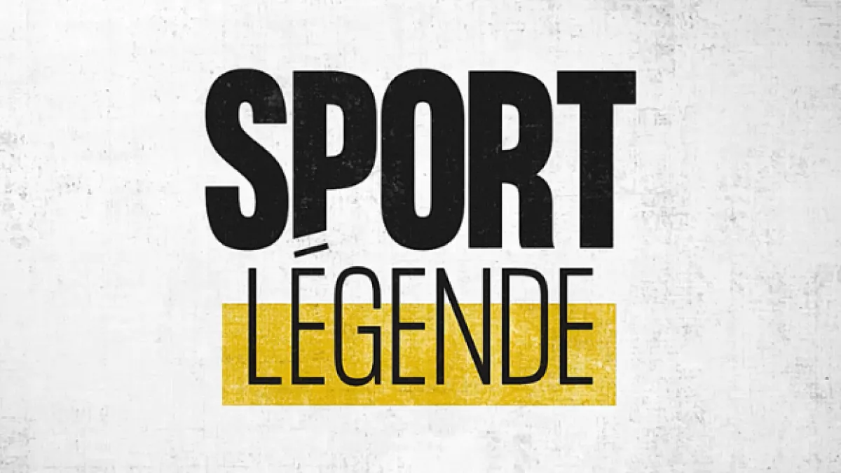 SPORT LÉGENDE SPORT LÉGENDE
