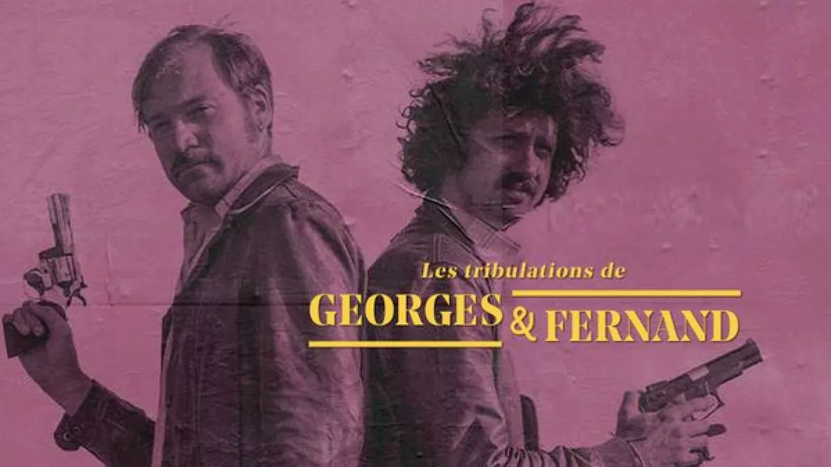 Les tribulations de Georges et Fernand