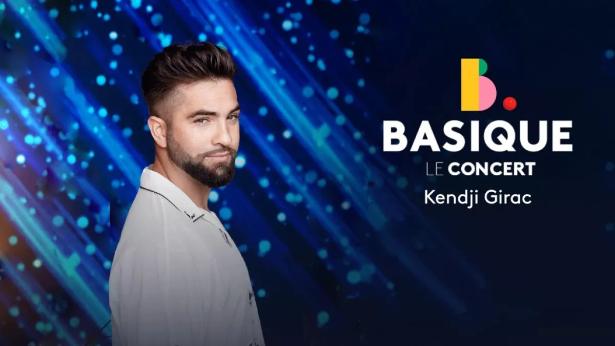 BASIQUE LE CONCERT KENDJI GIRAC