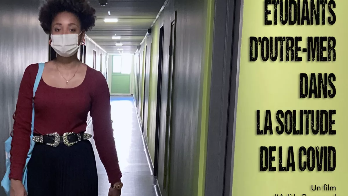 Documentaire étudiants d'Outre-Mer dans la solitude de la Covid Documentaire étudiants d'Outre-Mer dans la solitude de la Covid
