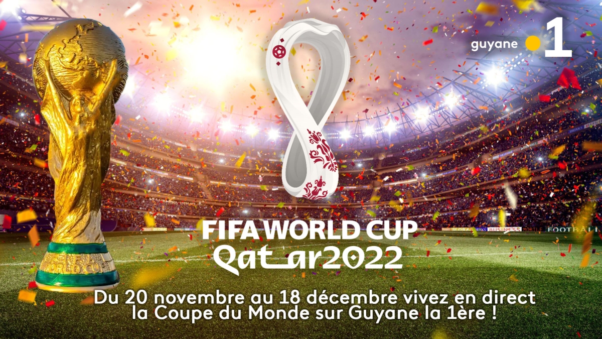 La Coupe du monde de la Fifa, Qatar 2022™, en direct sur Guyane la 1ère