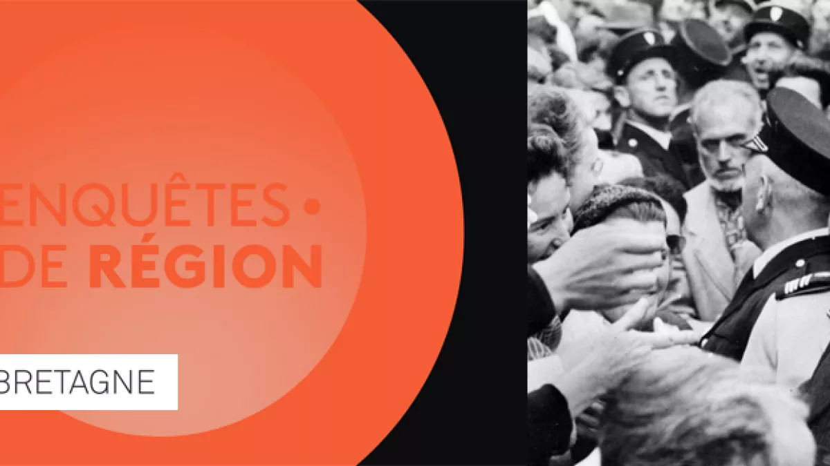 Enquêtes de région : Le Général de Gaulle et la Bretagne