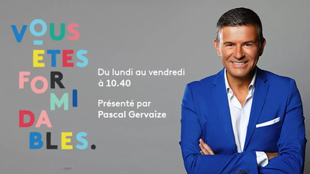Vous êtes formidables présenté par Pascal Gervaize Vous êtes formidables présenté par Pascal Gervaize