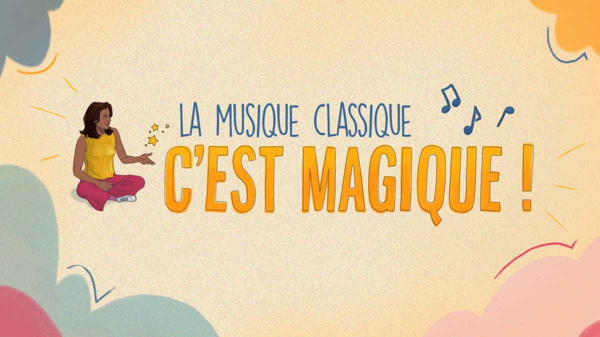 Visuel emblématique de La musique classique, c'est magique !