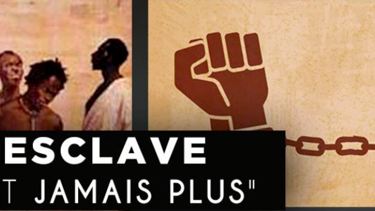 Moi, l'esclave d'hier et jamais plus : Spécial 22 Mai 