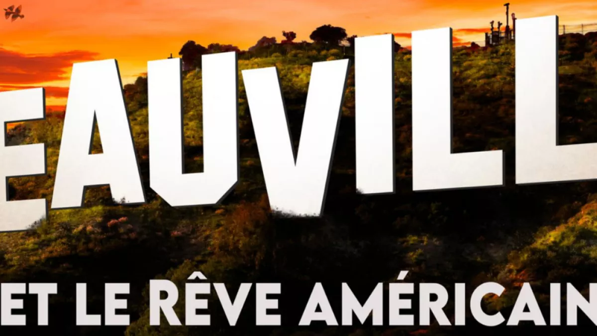 Deauville et le rêve américain Deauville et le rêve américain