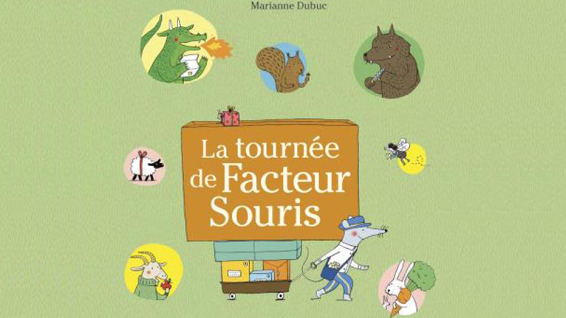 "La tournée de Facteur Souris",Marianne Dubuc, Casterman