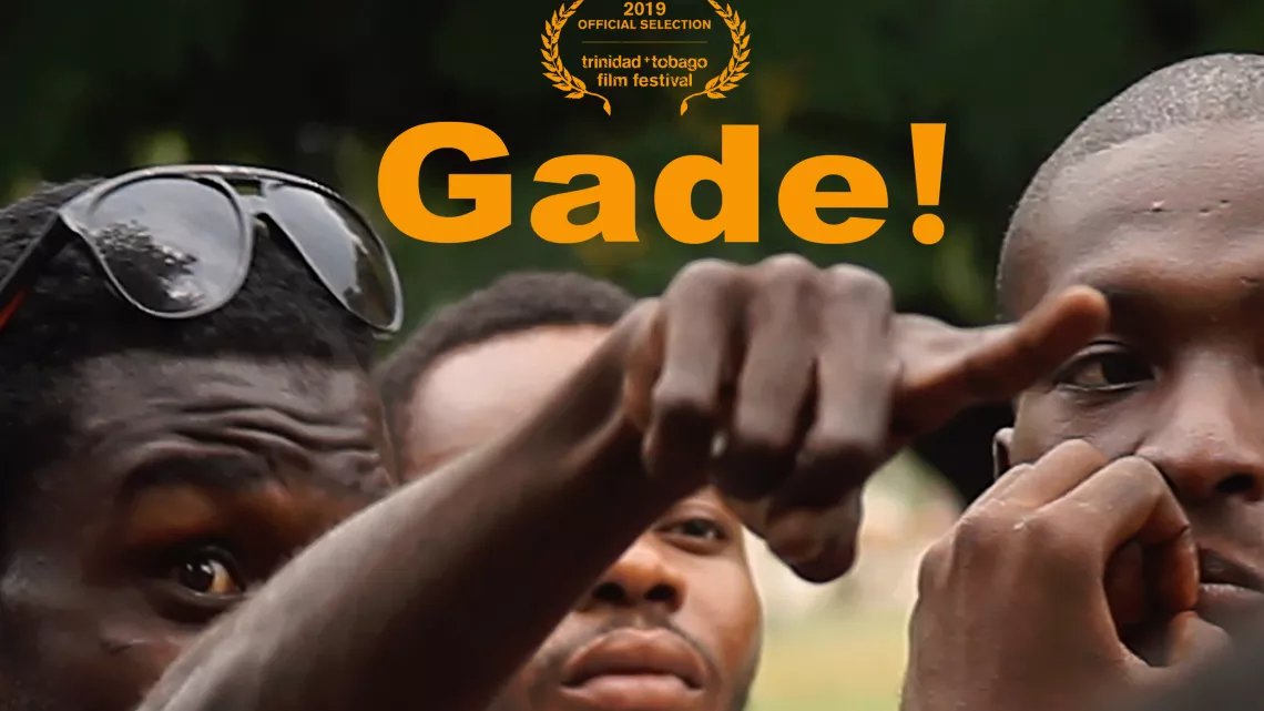 Documentaire : Gadé !