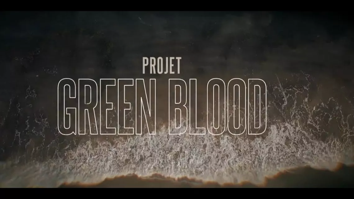 Projet Green Blood Projet Green Blood