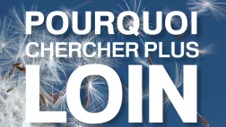 Pourquoi chercher plus loin Pourquoi chercher plus loin