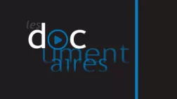 ©ftv/documentaires France 3 documentaires France 3