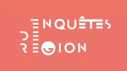 Enquêtes de région Enquêtes de région