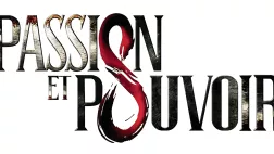 PASSION ET POUVOIR PASSION ET POUVOIR
