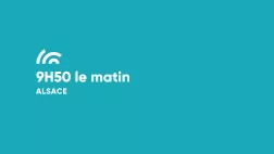 9H50 le matin ALSACE - crédit FTV 9H50 le matin ALSACE - crédit FTV