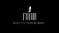 REZA ET LE FUTUR DU MONDE !