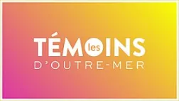 Les Témoins d'Outremer Les Témoins d'Outremer