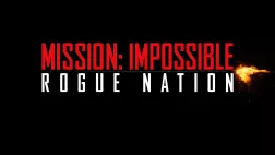 © 2015 / Paramount Pictures. All Rights Reserved MISSION: IMPOSSIBLE - ROGUE NATION