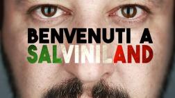 "Benvenuti a Salviniland"
