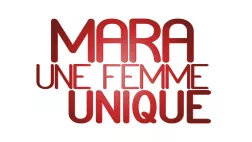 © Alshana LTD MARA, UNE FEMME UNIQUE - A unica mulher