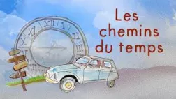 Les chemins du temps Les chemins du temps