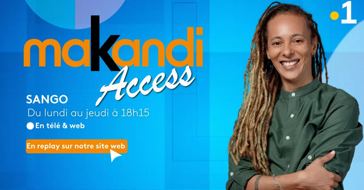 Makandi Makandi Access débarque sur La 1ère ! | FranceTvPro.fr