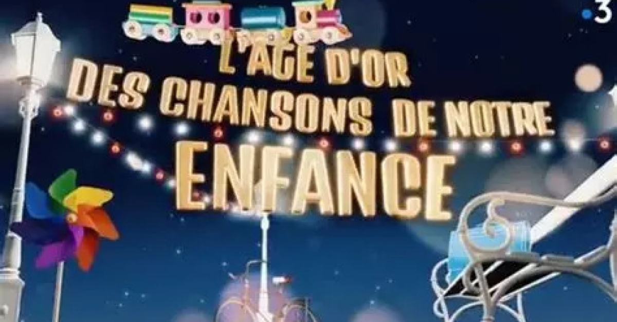 l-ge-d-or-des-chansons-de-notre-enfance-francetvpro-fr