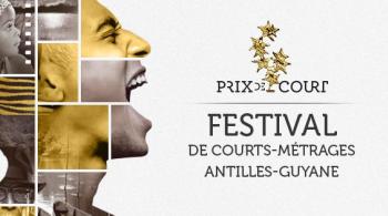 Festival Prix de Court Antilles-Guyane - Edition 2016