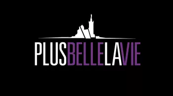 PLUS BELLE LA VIE