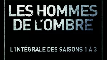 Les hommes de l'ombre coffret S1-S3
