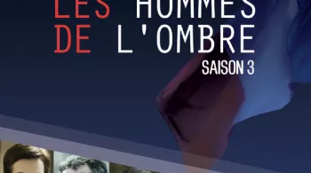 Les hommes de l'ombre saison 3