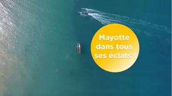 Mayotte dans tous ses éclats!