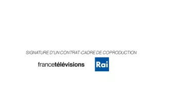 Signature d'un accord cadre RAI France Télévisions