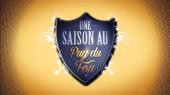 UNE SAISON AU PUY DU FOU