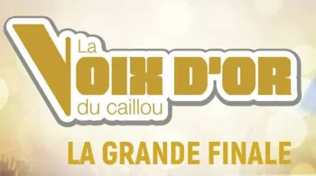 LA VOIX D'OR DU CAILLOU LA FINALE