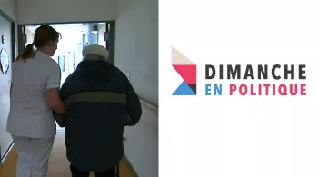 Dimanche en politique - Urgence dans les maisons de retraite
