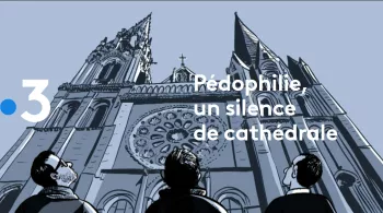 Pédophilie, un silence de cathédrale