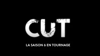 CUT SAISON 6