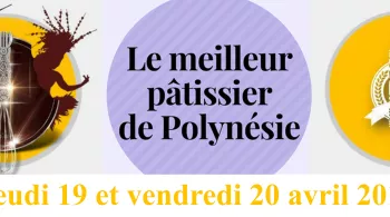 Concours Meilleur Pâtissier d ePolynésie 2018
