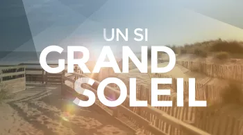 Un si grand soleil