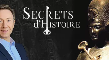 Secrets d'Histoire : Ramsès II, Toutânkhamon, l’Égypte des pharaons 