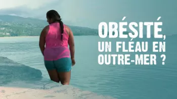 obésité un fléau en outre mer 