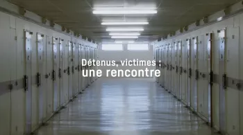 Détenus, victimes : une rencontre 