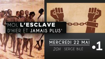 Moi, l'esclave d'hier et jamais plus
