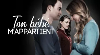 TON BÉBÉ M'APPARTIENT