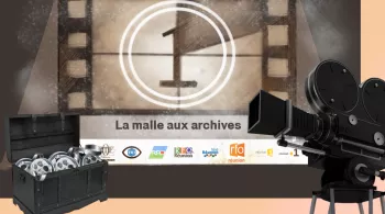 LA MALLE AUX ARCHIVES EN REDIFFUSION
