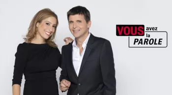 Vous avez la parole