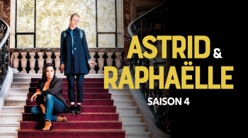 Astrid et Raphaëlle - saisons 1 à 4